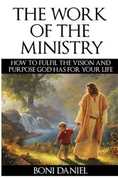 Book cover of The Work of the Ministry by Boni Daniel