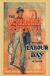 Book cover of The Workers' Festival by Craig Heron