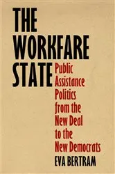 Book cover of The Workfare State by Eva Bertram