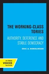 Book cover of The Working-Class Tories by Eric A. Nordlinger