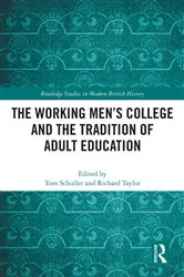 Book cover of The Working Men's College and the Tradition of Adult Education by Tom Schuller