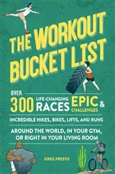 Book cover of The Workout Bucket List by Greg Presto
