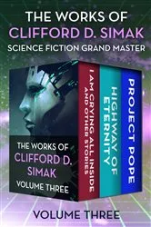 Book cover of The Works of Clifford D. Simak Volume Three by Clifford D. Simak