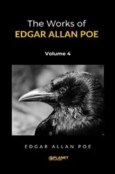 Book cover of The Works of Edgar Allan Poe, Volume 4 by Edgar Allan Poe
