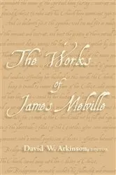 Book cover of The Works of James Melville by David W. Atkinson