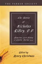 Book cover of The Works of Nicholas Ridley, D.D. by Nicholas Ridley