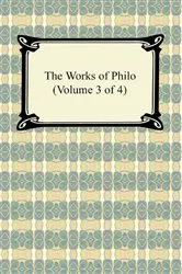 Book cover of The Works of Philo (Volume 3 of 4) by Philo