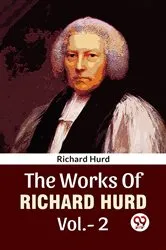 Book cover of The Works Of Richard Hurd Vol 2 by Richard Hurd