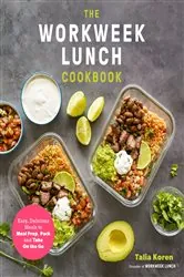 Book cover of The Workweek Lunch Cookbook by Talia Koren