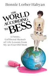 Book cover of The World According to Bess by Habyan, Bonnie, L