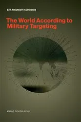 Book cover of The World According to Military Targeting by Erik Reichborn-Kjennerud