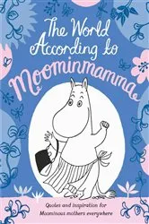 Book cover of The World According to Moominmamma by Macmillan Children's Books
