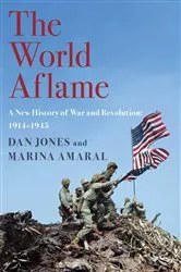 Book cover of The World Aflame by Dan Jones