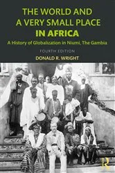 Book cover of The World and a Very Small Place in Africa (4th ed.) by Donald R. Wright