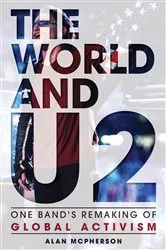 Book cover of The World and U2 by Alan McPherson