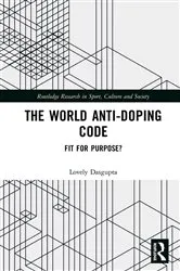 Book cover of The World Anti-Doping Code by Lovely Dasgupta