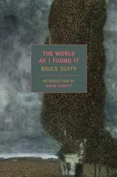 Book cover of The World As I Found It by Bruce Duffy