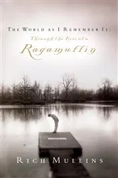 Book cover of The World as I Remember It by Rich Mullins