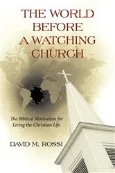 Book cover of The World Before a Watching Church by David M. Rossi