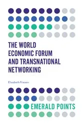 Book cover of The World Economic Forum and Transnational Networking by Elizabeth Friesen
