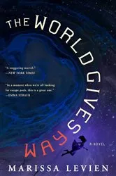 Book cover of The World Gives Way by Marissa Levien