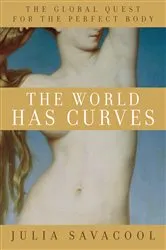 Book cover of The World Has Curves by Julia Savacool