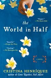 Book cover of The World in Half by Cristina Henriquez