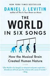 Book cover of The World in Six Songs by Daniel J. Levitin