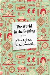Book cover of The World in the Evening by Christopher Isherwood