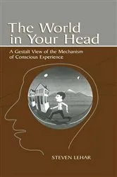 Book cover of The World in Your Head by Steven M. Lehar