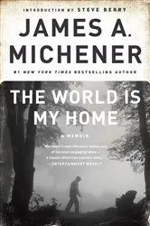 Book cover of The World Is My Home by James A. Michener