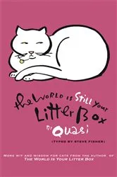 Book cover of The World Is Still Your Litter Box by Quasi (Typed by Steve Fisher)