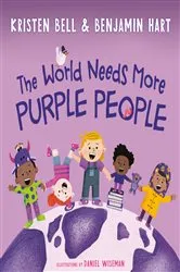 Book cover of The World Needs More Purple People by Kristen Bell