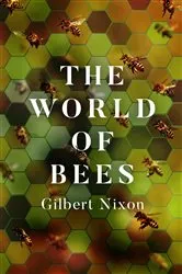 Book cover of The World of Bees by Gilbert Nixon