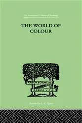 Book cover of The World Of Colour by David Katz