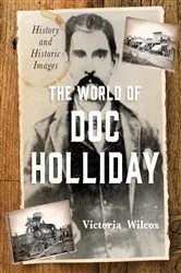 Book cover of The World of Doc Holliday by Unknown