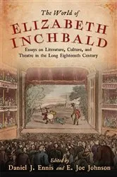Book cover of The World of Elizabeth Inchbald by Daniel J. Ennis