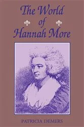 Book cover of The World Of Hannah More by Patricia Demers
