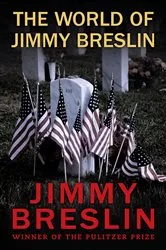 Book cover of The World of Jimmy Breslin by Jimmy Breslin