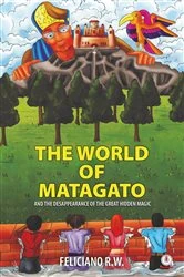 Book cover of The World Of Matagato by Feliciano R. W.