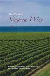 Book cover of The World of Niagara Wine by Michael Ripmeester