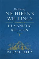 Book cover of The World of Nichiren's Writings, vol. 1 by Daisaku Ikeda