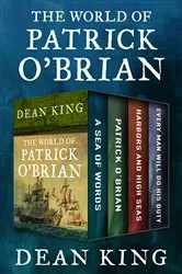 Book cover of The World of Patrick O'Brian by Dean King