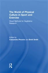 Book cover of The World of Physical Culture in Sport and Exercise by Cassandra Phoenix