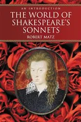 Book cover of The World of Shakespeare's Sonnets by Robert Matz