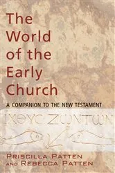 Book cover of The World of the Early Church by Priscilla Patten