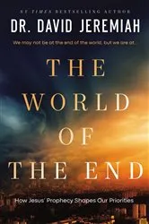 Book cover of The World of the End by Dr.  David Jeremiah