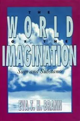 Book cover of The World of the Imagination by Eva T. H. Brann