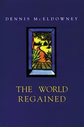 Book cover of The World Regained by Dennis McEldowney