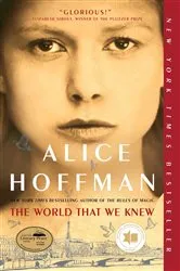 Book cover of The World That We Knew by Alice Hoffman